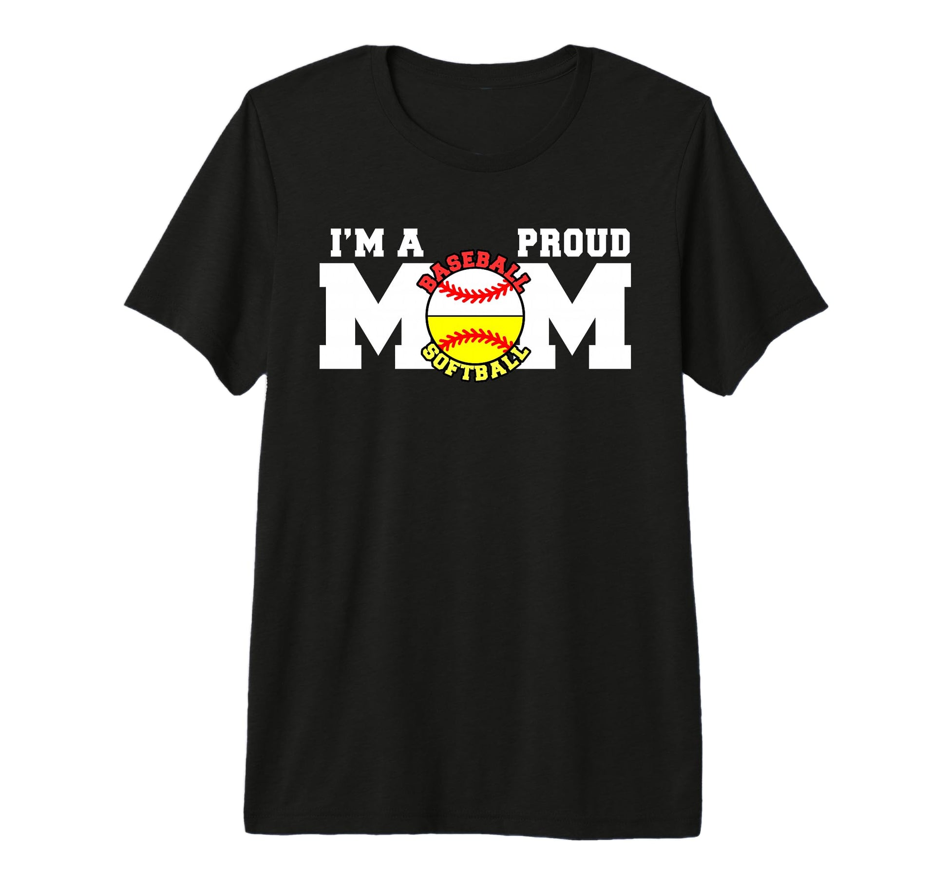 Im Proud Mom Funny Baseball Softball Mom T-Shirt - Graphic Print Men Women - T-Shirt, Sweatshirt, Hoodie
