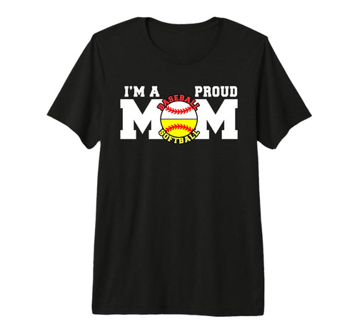 Im Proud Mom Funny Baseball Softball Mom T-Shirt - Graphic Print Men Women - T-Shirt, Sweatshirt, Hoodie