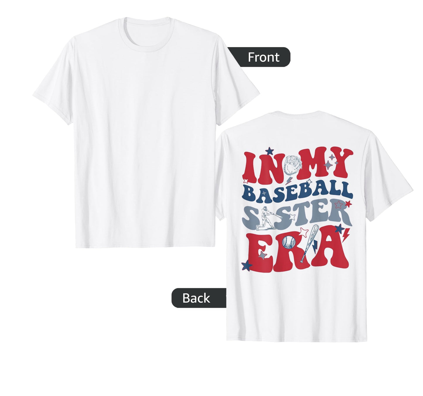 My Baseball Sister Era Back T-Shirt - Novelty Apparel Unisex - T-Shirt, Sweatshirt, Hoodie