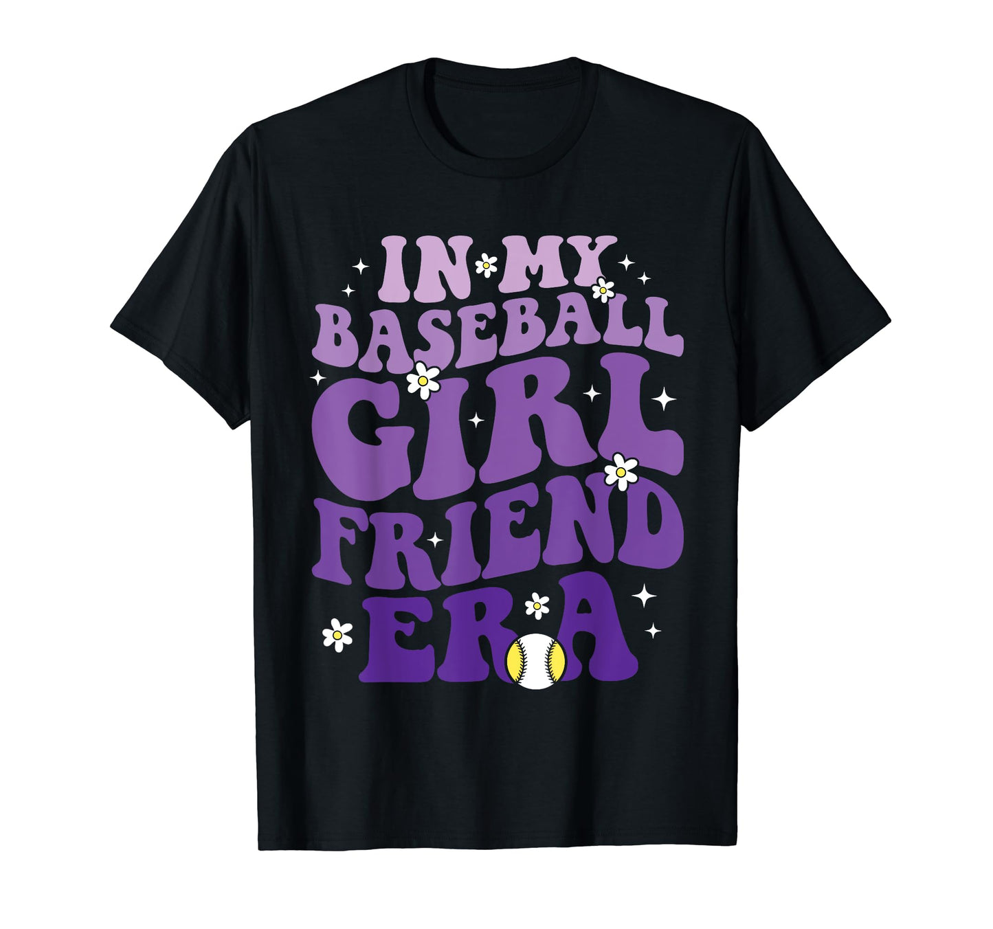 My Baseball Girlfriend Era Funny T-Shirt - Unique Graphic Men Women - T-Shirt, Sweatshirt, Hoodie