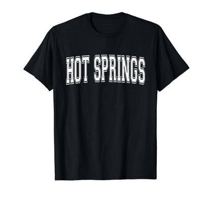 Hot Springs Ar Arkansas Usa Sports T-Shirt - Graphic Print Men Women - T-Shirt, Sweatshirt, Hoodie