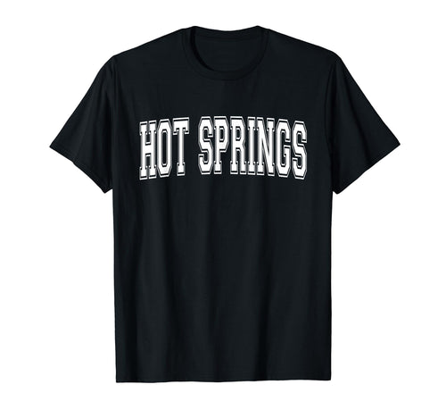Hot Springs Ar Arkansas Usa Sports T-Shirt - Graphic Print Men Women - T-Shirt, Sweatshirt, Hoodie