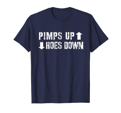 Pimps Up Hoes Down 90S Hip Hop Rap T-Shirt - Fun Novelty Design Unisex - T-Shirt, Sweatshirt, Hoodie