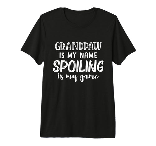 Mens Grandpaw Is My Name Spoiling Is T-Shirt - Aesthetic Graphic Men Women - T-Shirt, Sweatshirt, Hoodie
