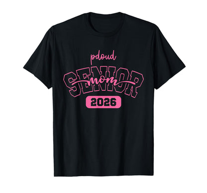 Proud Mom 2026 Senior Baseball T-Shirt - Casual Everyday Wear Men Women - T-Shirt, Sweatshirt, Hoodie
