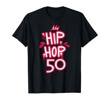 Hip Hop Is 50 50Th Anniversary T-Shirt - Minimalist Print for Adults - T-Shirt, Sweatshirt, Hoodie