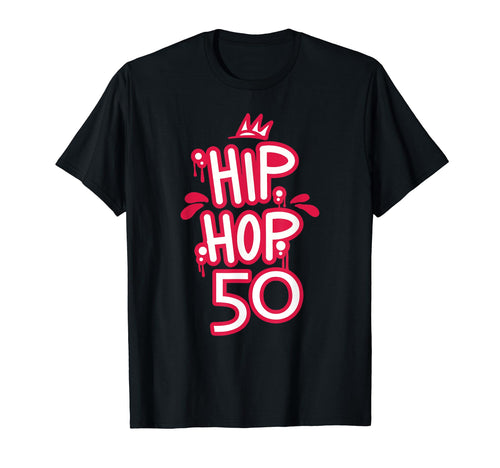 Hip Hop Is 50 50Th Anniversary T-Shirt - Minimalist Print for Adults - T-Shirt, Sweatshirt, Hoodie