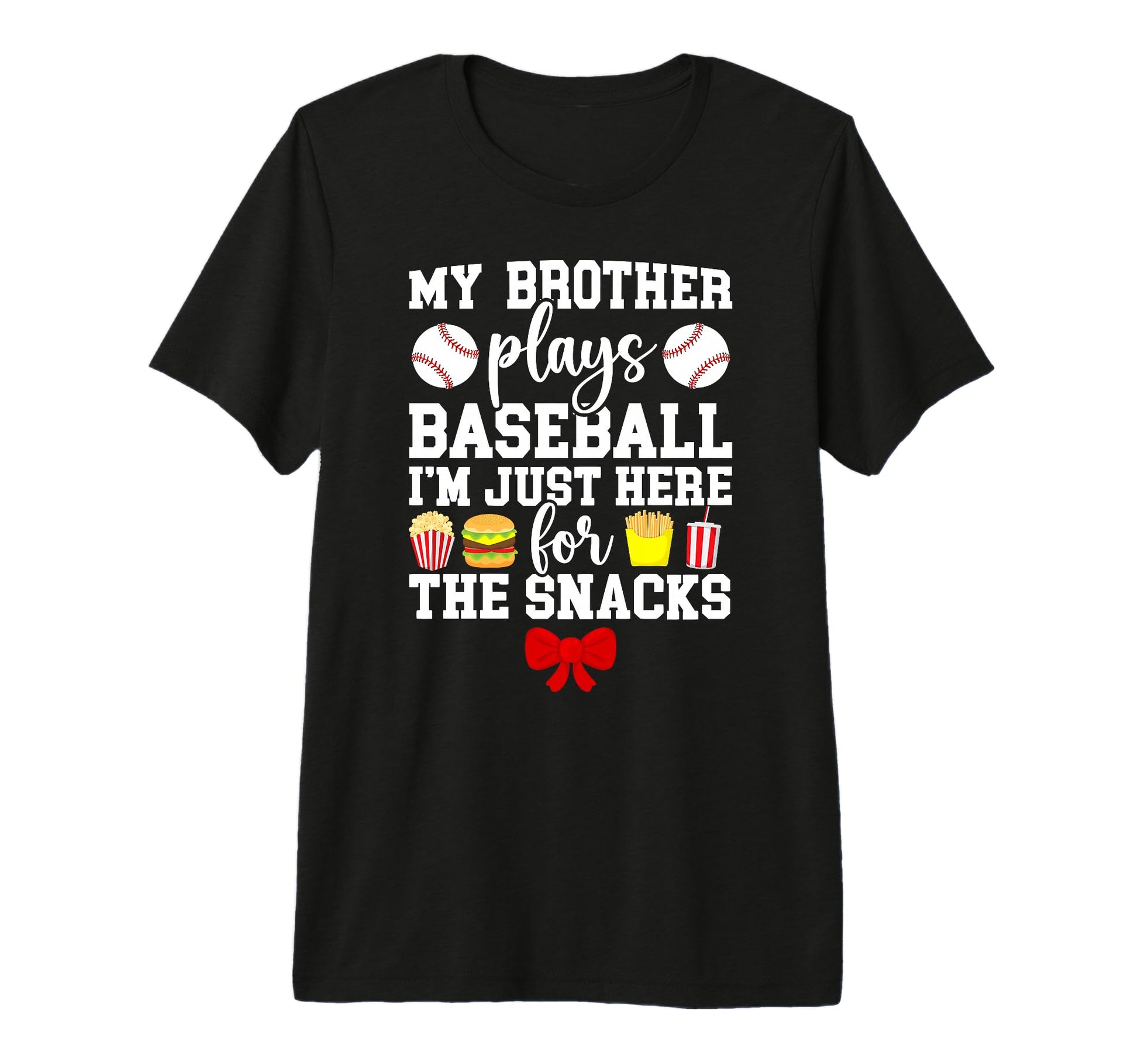 My Brother Plays Baseball Sister T-Shirt - Casual Everyday Wear Unisex - T-Shirt, Sweatshirt, Hoodie