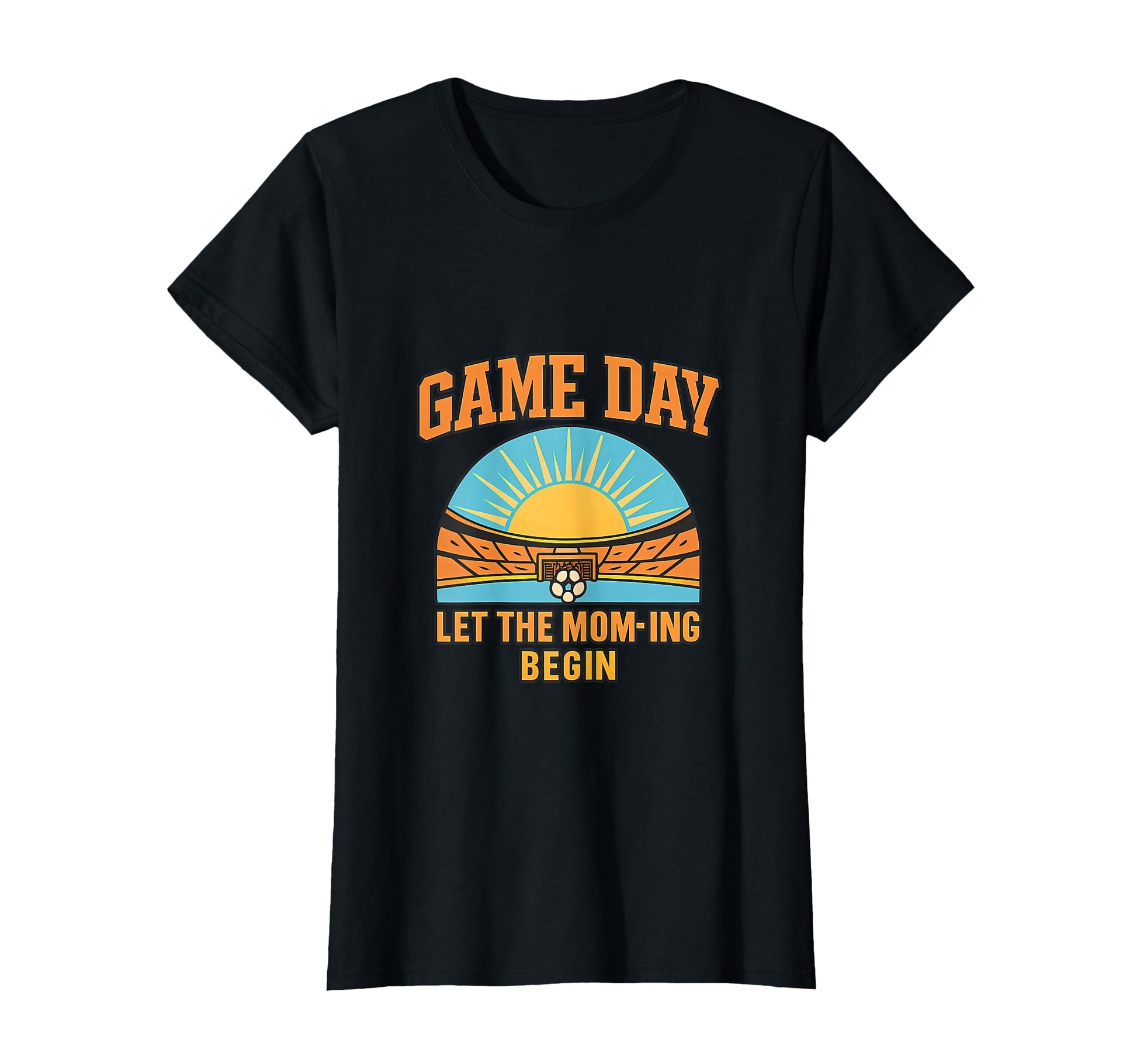 Game Day Let Mom Ing Begin Soccer T-Shirt - Unique Graphic for Adults - T-Shirt, Sweatshirt, Hoodie