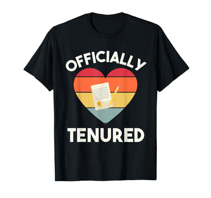 Officially Tenured Professor Tenure T-Shirt - Aesthetic Graphic Unisex - T-Shirt, Sweatshirt, Hoodie