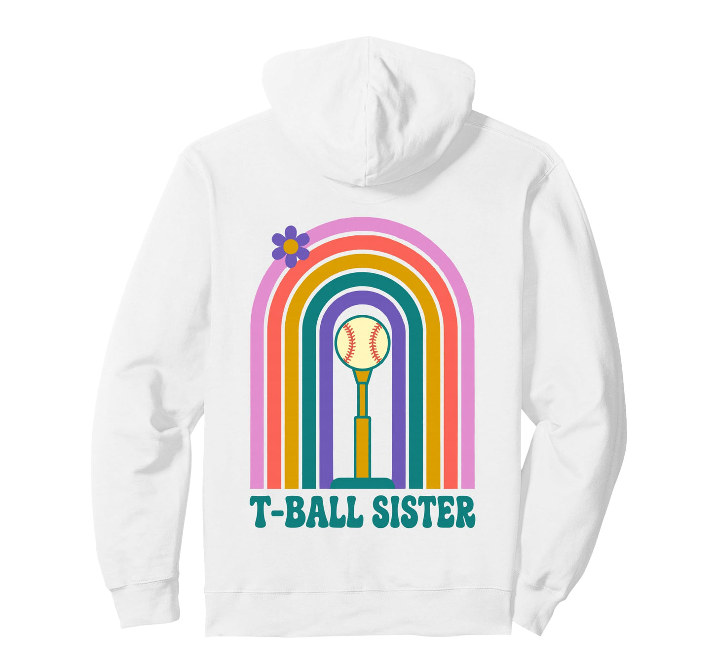Funny T Ball Sister Softball Ball T Hoodie - Casual Everyday Wear Unisex - T-Shirt, Sweatshirt, Hoodie
