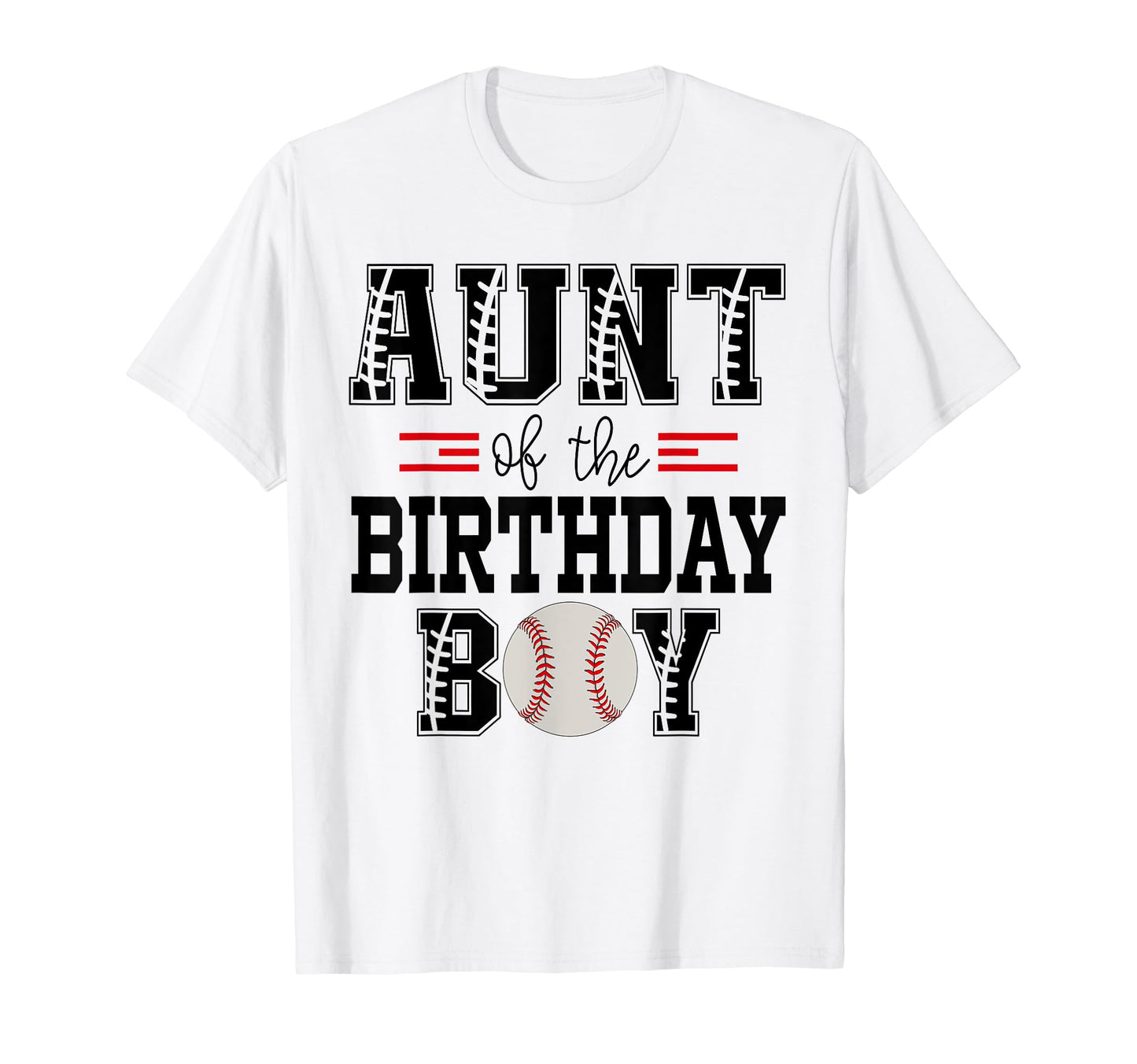Aunt Birthday Baseball Lover First T-Shirt - Streetwear Style for Adults - T-Shirt, Sweatshirt, Hoodie