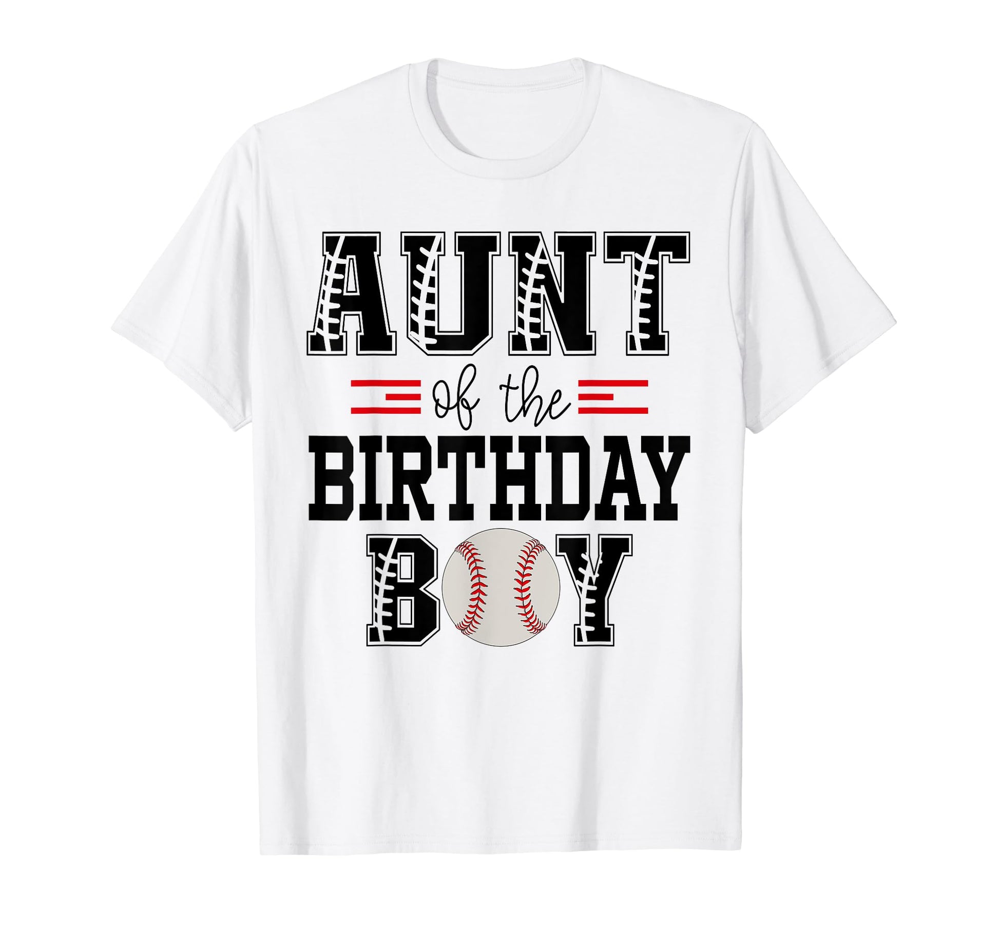 Aunt Birthday Baseball Lover First T-Shirt - Streetwear Style for Adults - T-Shirt, Sweatshirt, Hoodie