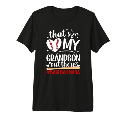 Proud Baseball Nana Grandma Nana T-Shirt - Casual Everyday Wear Unisex - T-Shirt, Sweatshirt, Hoodie
