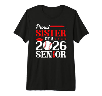 Proud Sister 2026 Senior Baseball T-Shirt - Minimalist Print Unisex - T-Shirt, Sweatshirt, Hoodie