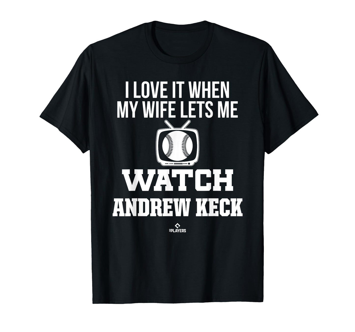 My Wife Lets Me Watch Andrew Keck T-Shirt - Trendy Graphic for Adults - T-Shirt, Sweatshirt, Hoodie
