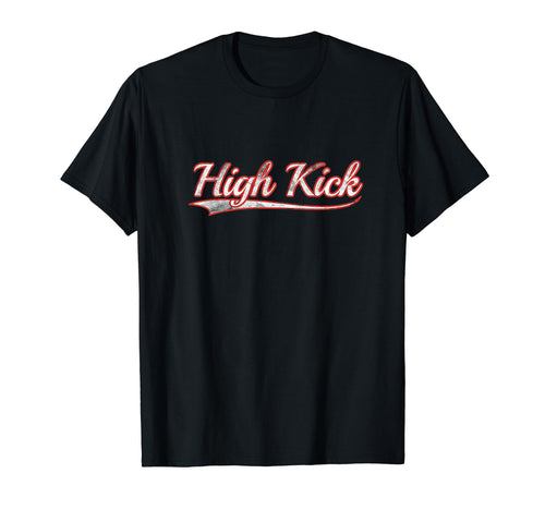 High Kick Varsity Distressed T-Shirt - Aesthetic Graphic Men Women - T-Shirt, Sweatshirt, Hoodie