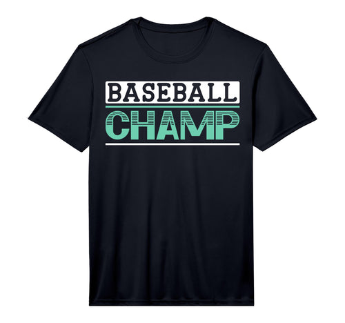 Baseball Champ Baseball Player T-Shirt - Fun Novelty Design Men Women - T-Shirt, Sweatshirt, Hoodie