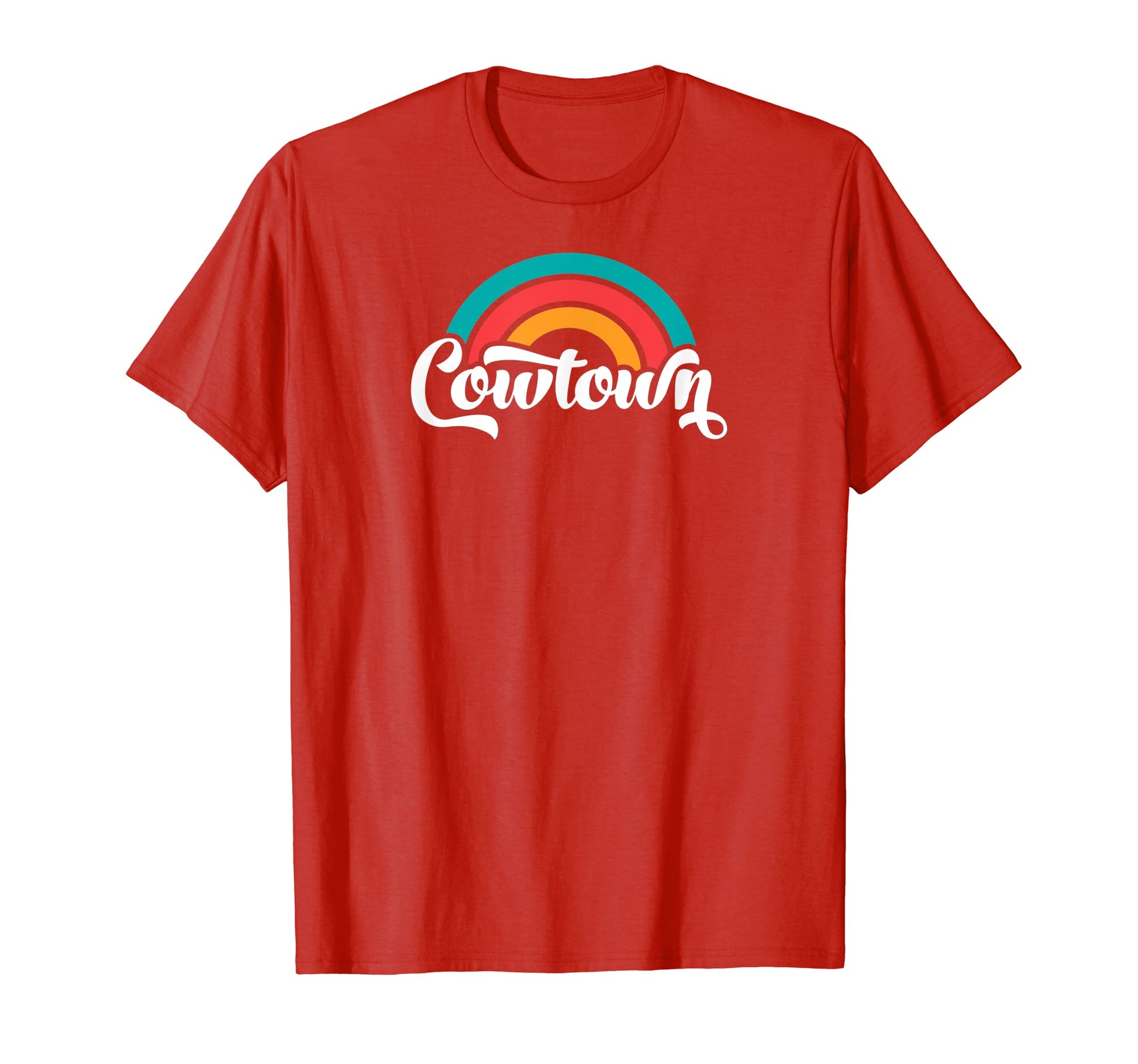 Cowtown Fort Worth Tx Script Rainbow T-Shirt - Graphic Print for Adults - T-Shirt, Sweatshirt, Hoodie