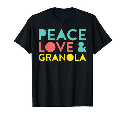 Summer Hippie Funny Peace Love Granola T-Shirt - Minimalist Print Men Women - T-Shirt, Sweatshirt, Hoodie