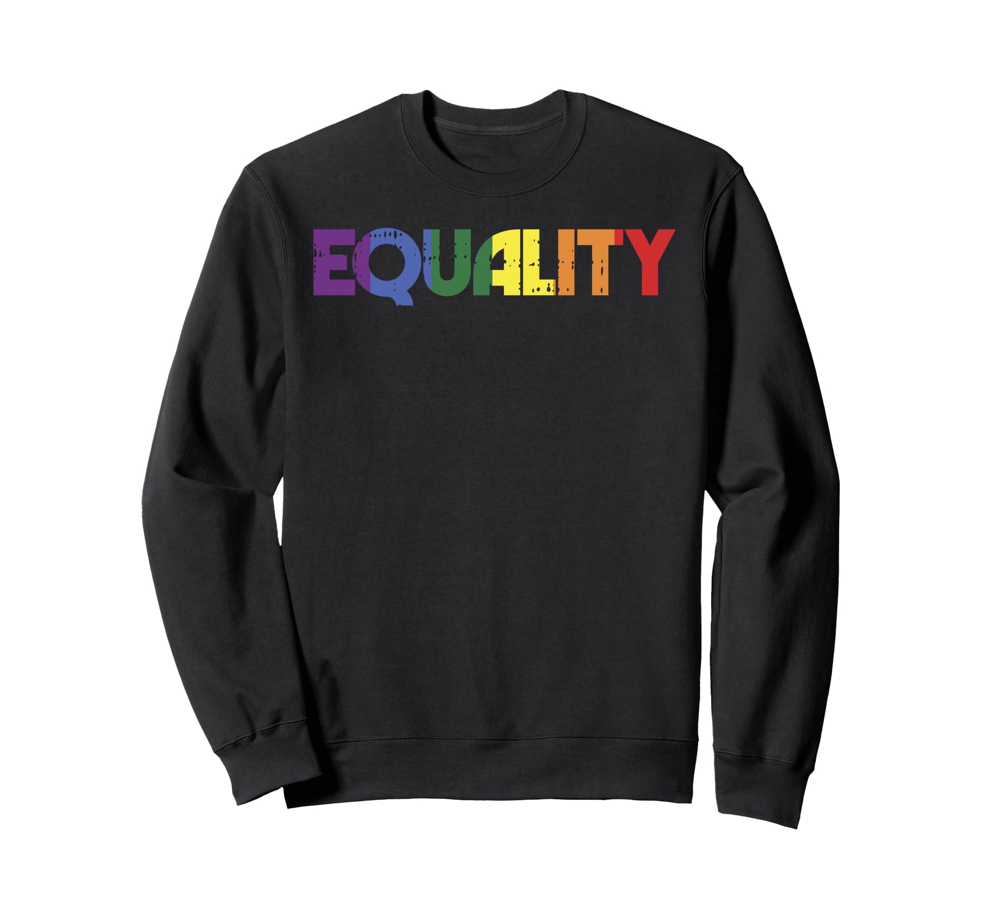 Equality Rainbow Gay Lesbian Pride Sweatshirt - Novelty Apparel Unisex - T-Shirt, Sweatshirt, Hoodie