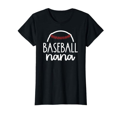 Proud Baseball Nana Baseball Game T-Shirt - Casual Everyday Wear Men Women - T-Shirt, Sweatshirt, Hoodie