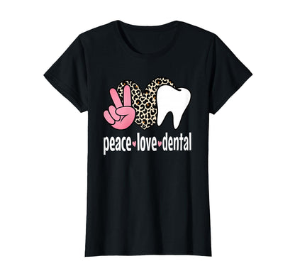 Peace Love Dental Assistant Hygienist T-Shirt - Graphic Print Unisex - T-Shirt, Sweatshirt, Hoodie