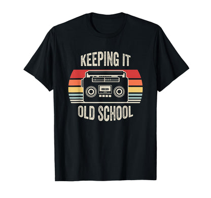 Keeping It Old School Boombox 80S 90S T-Shirt - Custom Art Print Unisex - T-Shirt, Sweatshirt, Hoodie
