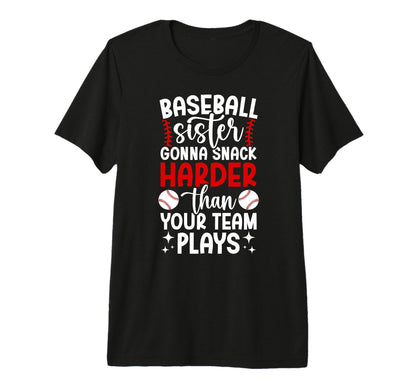 Funny Baseball Sister Baseball Player T-Shirt - Novelty Apparel for Adults - T-Shirt, Sweatshirt, Hoodie