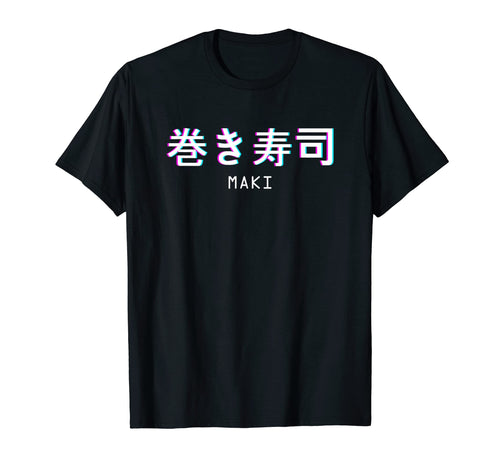 Maki Japanese Sushi Aesthetic Vaporwave T-Shirt - Unique Graphic Men Women - T-Shirt, Sweatshirt, Hoodie