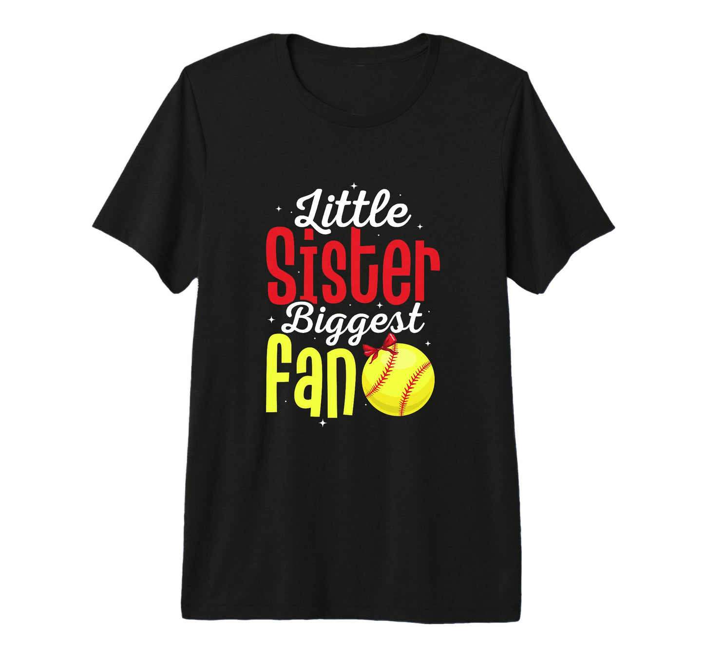 Little Sister Biggest Fan Baseball T-Shirt - Novelty Apparel Unisex - T-Shirt, Sweatshirt, Hoodie