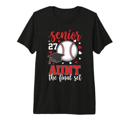 Baseball Senior 2027 Aunt Final Set T-Shirt - Graphic Print Men Women - T-Shirt, Sweatshirt, Hoodie