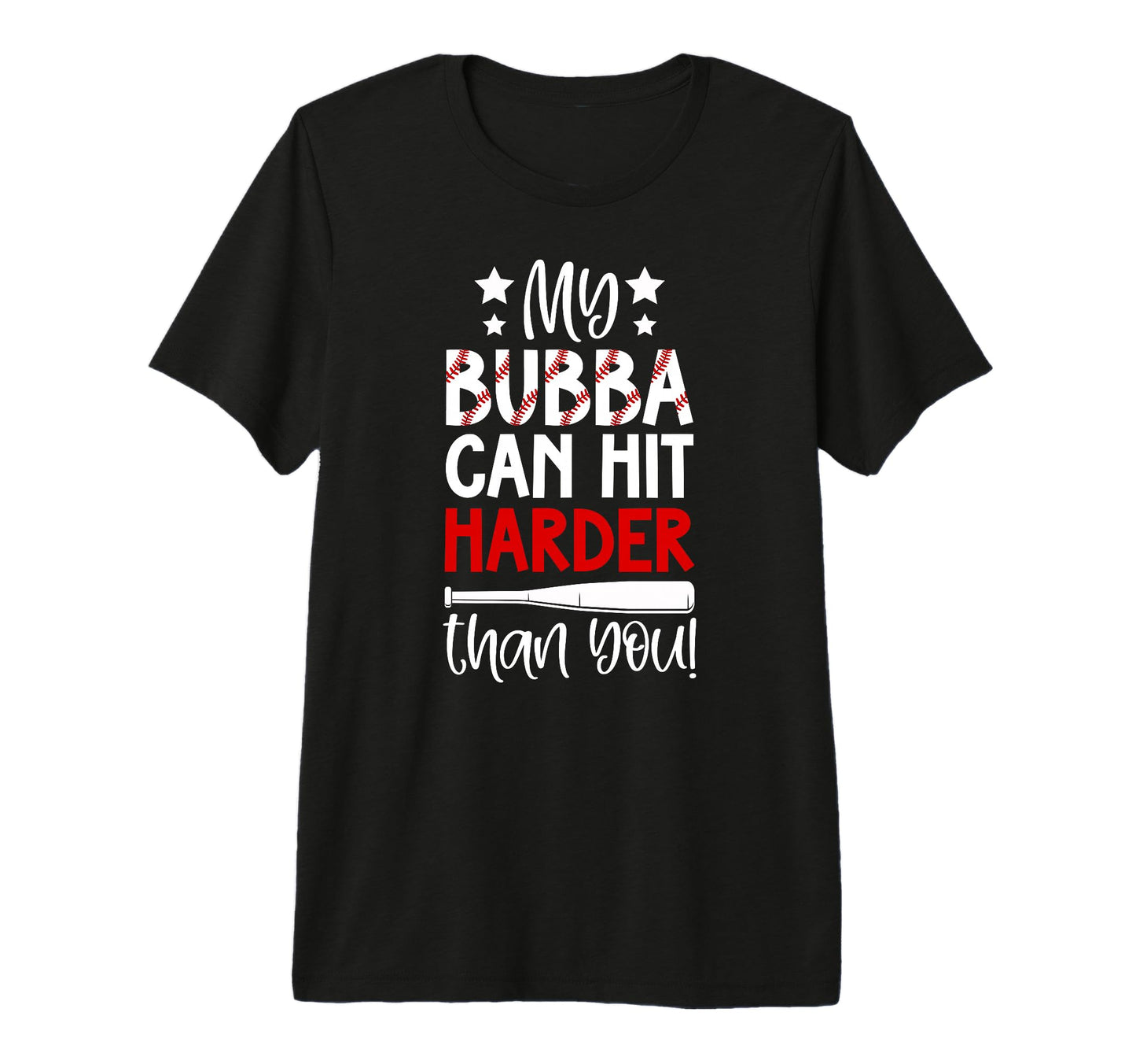 My Bubba Baseball Sister Baseball T-Shirt - Fun Novelty Design Men Women - T-Shirt, Sweatshirt, Hoodie