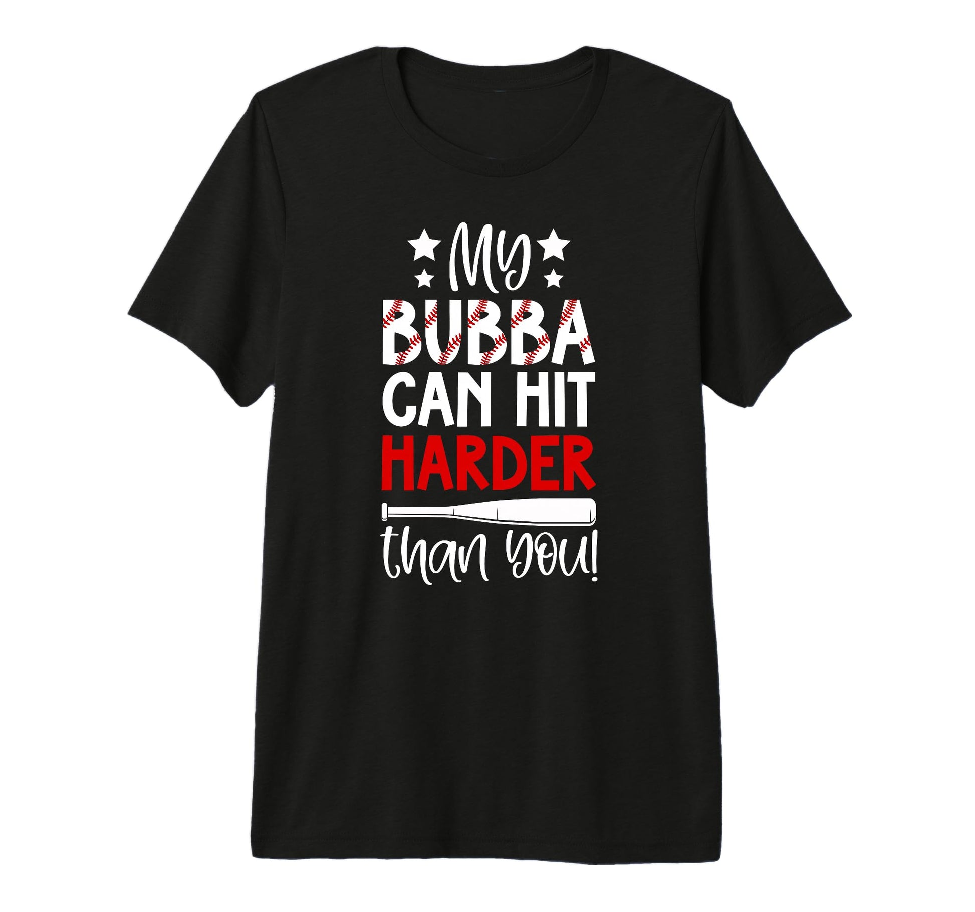 My Bubba Baseball Sister Baseball T-Shirt - Fun Novelty Design Men Women - T-Shirt, Sweatshirt, Hoodie