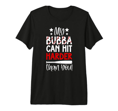 My Bubba Baseball Sister Baseball T-Shirt - Fun Novelty Design Men Women - T-Shirt, Sweatshirt, Hoodie