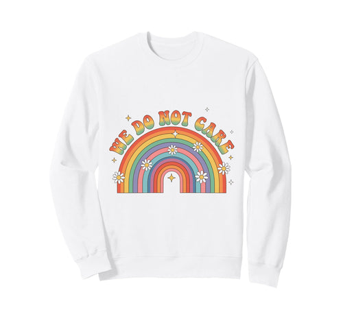 We Do Not Care Menopause Rainbow Wdnc Sweatshirt - Novelty Apparel Unisex - T-Shirt, Sweatshirt, Hoodie