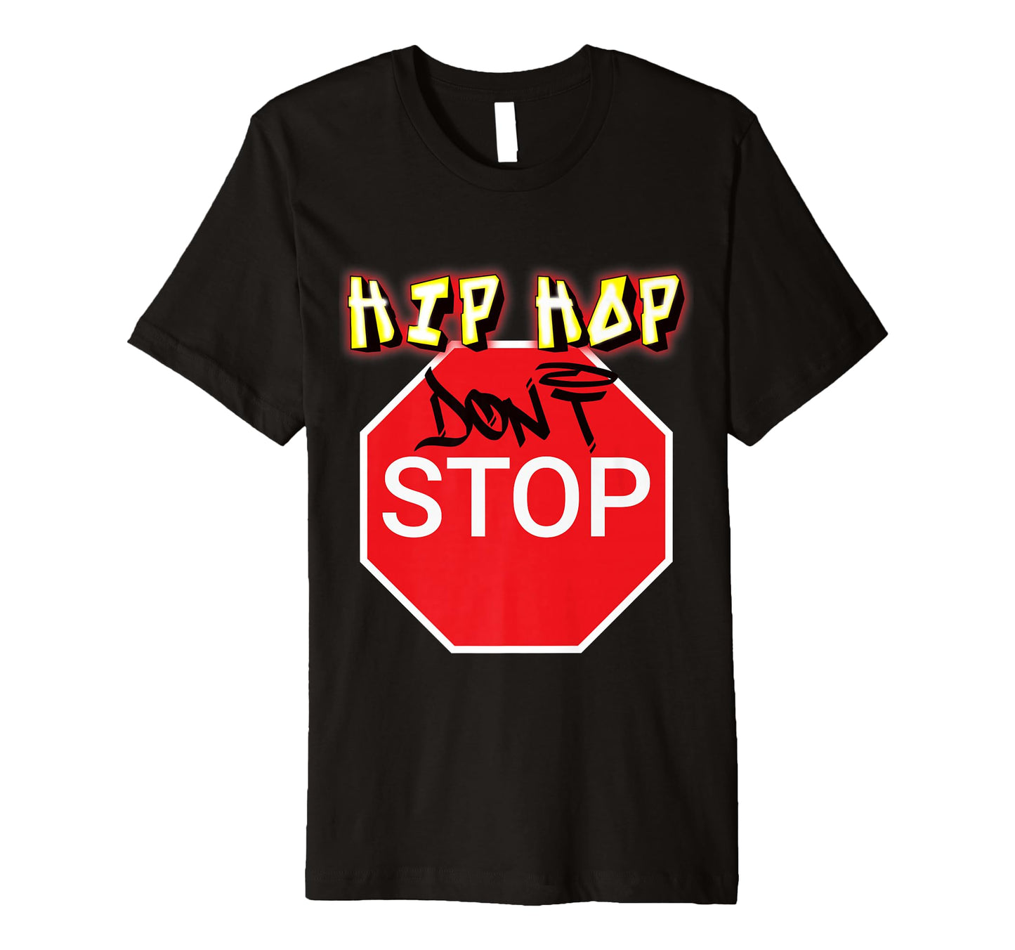 Hip Hop Dont Stop Old School Rap T-Shirt - Streetwear Style Unisex - T-Shirt, Sweatshirt, Hoodie