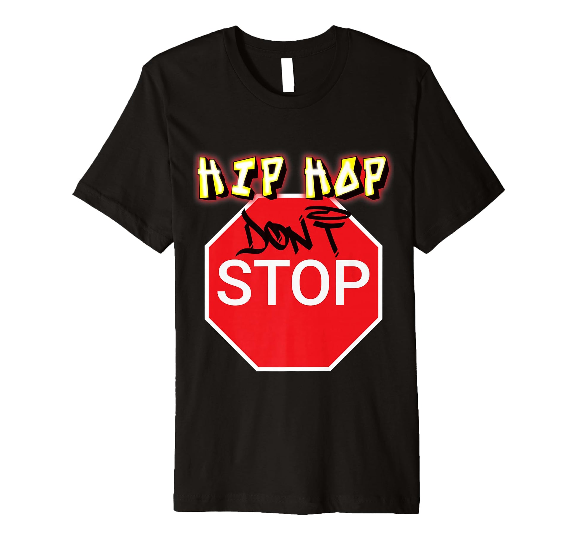 Hip Hop Dont Stop Old School Rap T-Shirt - Streetwear Style Unisex - T-Shirt, Sweatshirt, Hoodie