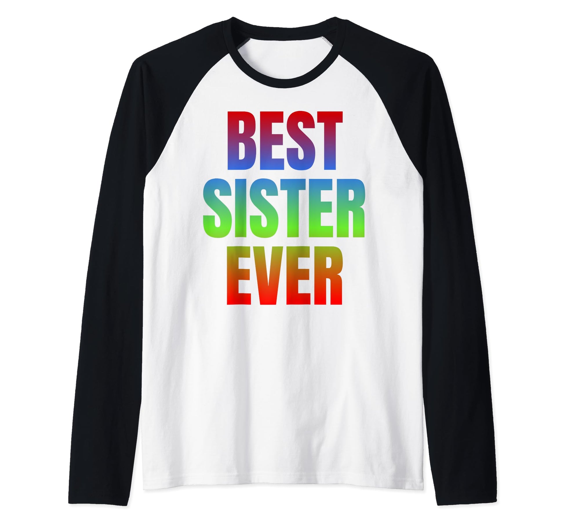 Funny Sarcastic Sister And Family Sayings T-Shirt - Streetwear Style Unisex - T-Shirt, Sweatshirt, Hoodie