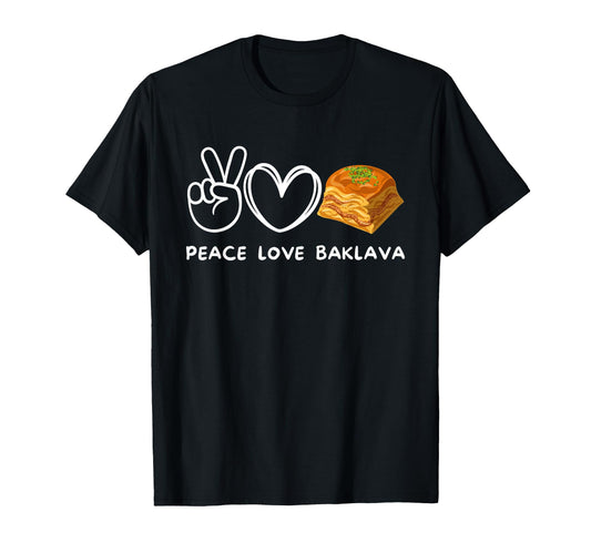 Peace Love Baklava Baklava Lover Food T-Shirt - Unique Graphic Men Women - T-Shirt, Sweatshirt, Hoodie