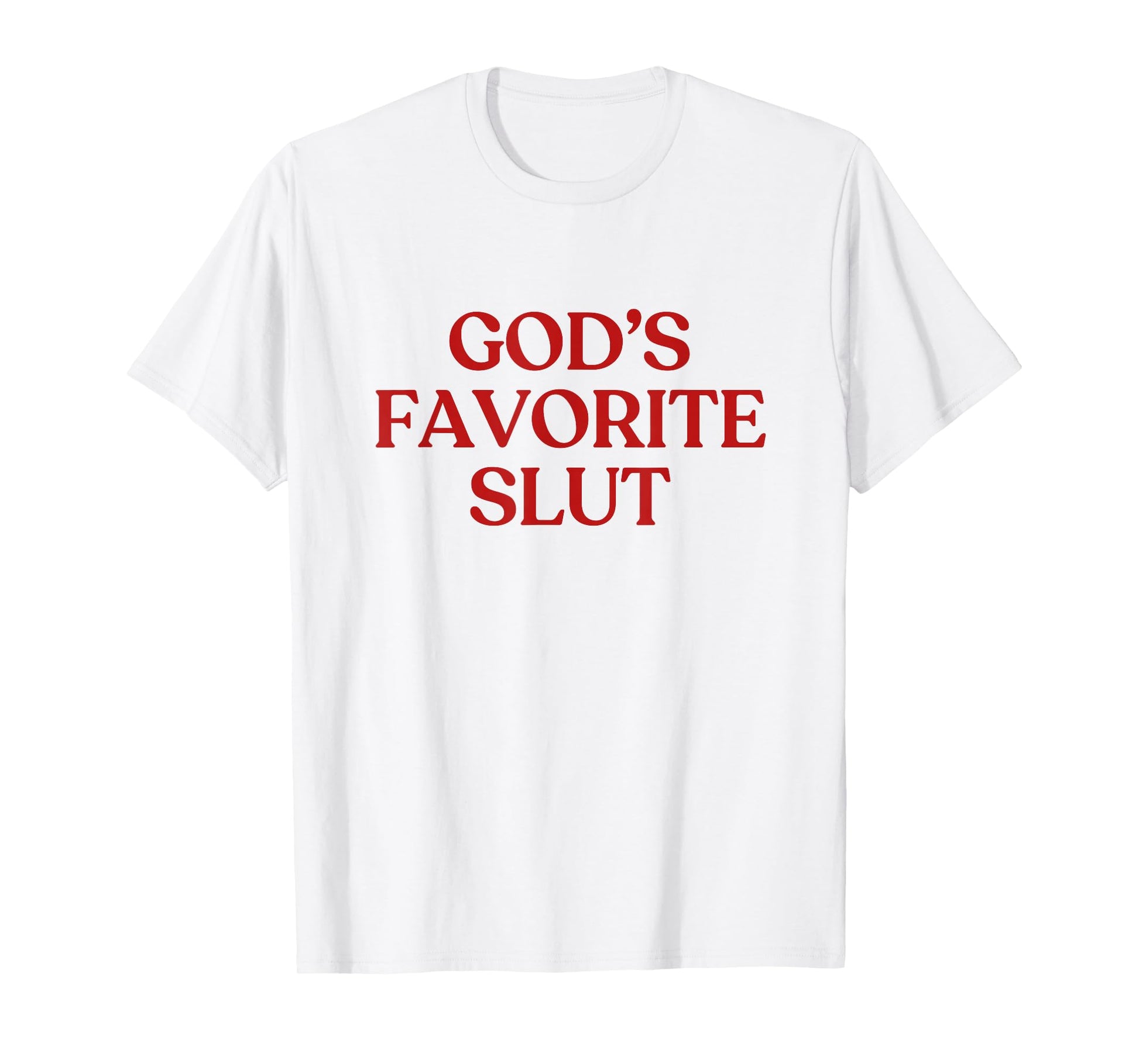 Gods Favorite Slut Y2K Aesthetic Trendy T-Shirt - Unique Graphic for Adults - T-Shirt, Sweatshirt, Hoodie