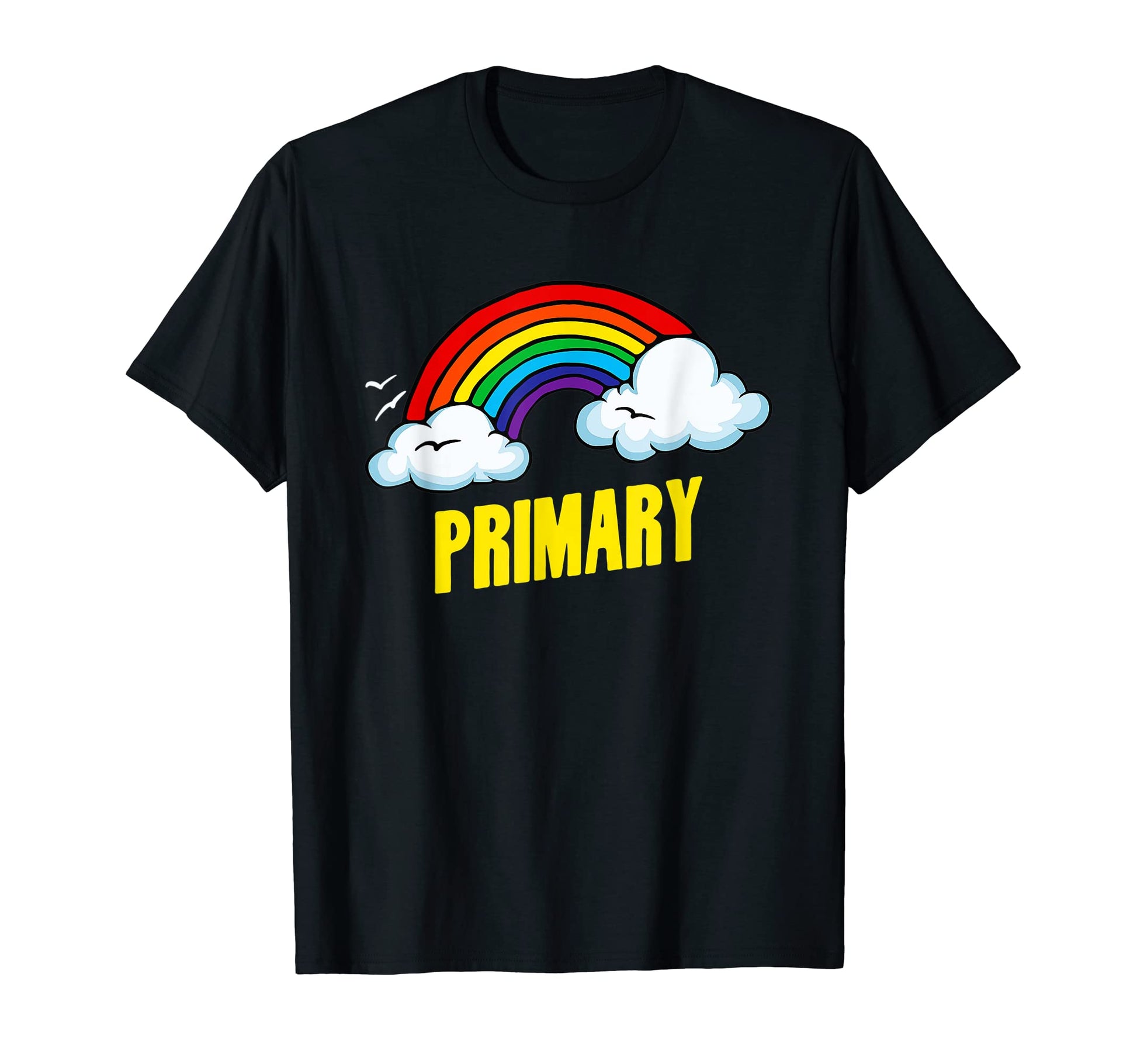 Primary Funny Sarcastic Rainbow T-Shirt - Casual Everyday Wear for Adults - T-Shirt, Sweatshirt, Hoodie