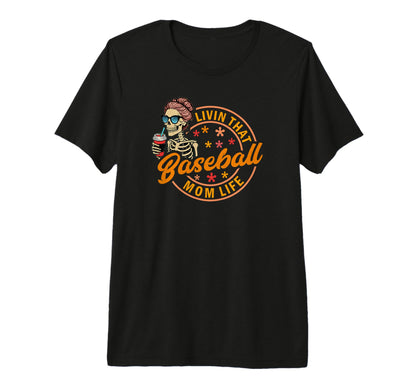 Baseball Mom Life Funny Skeleton Coffee T-Shirt - Custom Art Print Unisex - T-Shirt, Sweatshirt, Hoodie