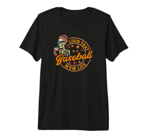 Baseball Mom Life Funny Skeleton Coffee T-Shirt - Custom Art Print Unisex - T-Shirt, Sweatshirt, Hoodie