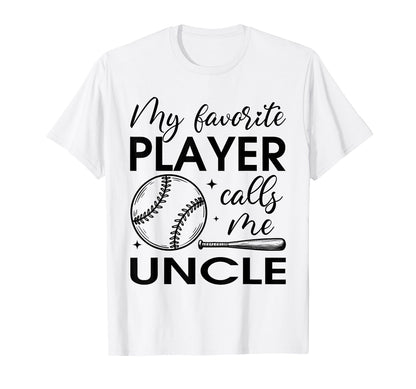 My Favorite Player Calls Me Uncle T-Shirt - Graphic Print for Adults - T-Shirt, Sweatshirt, Hoodie