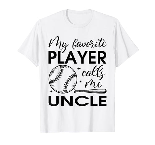 My Favorite Player Calls Me Uncle T-Shirt - Graphic Print for Adults - T-Shirt, Sweatshirt, Hoodie