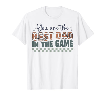 You Are Best Dad Game Football Dad T-Shirt - Graphic Print for Adults - T-Shirt, Sweatshirt, Hoodie