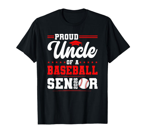 Proud Uncle 2026 Senior Baseball T-Shirt - Minimalist Print Men Women - T-Shirt, Sweatshirt, Hoodie