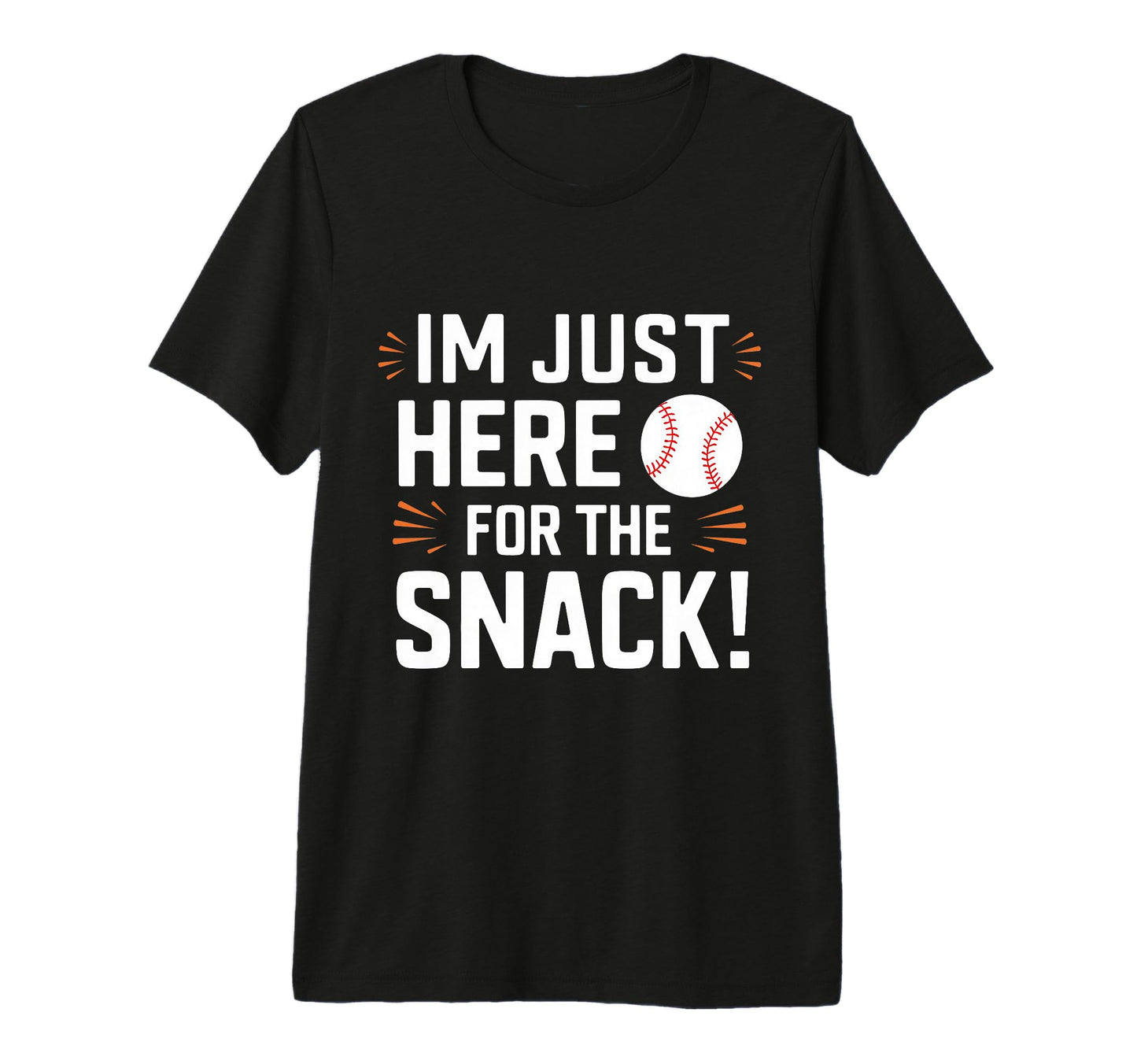 Im Just Here Snack Baseball Brother T-Shirt - Graphic Print for Adults - T-Shirt, Sweatshirt, Hoodie