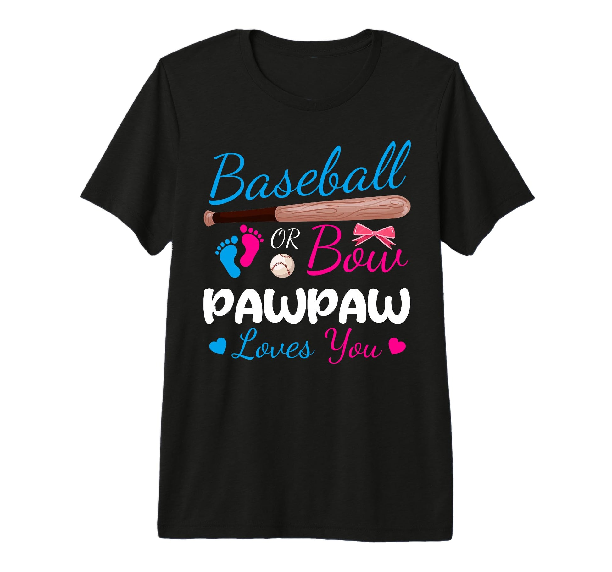 Baseball Or Bow Paw Paw Loves You T-Shirt - Fun Novelty Design for Adults - T-Shirt, Sweatshirt, Hoodie